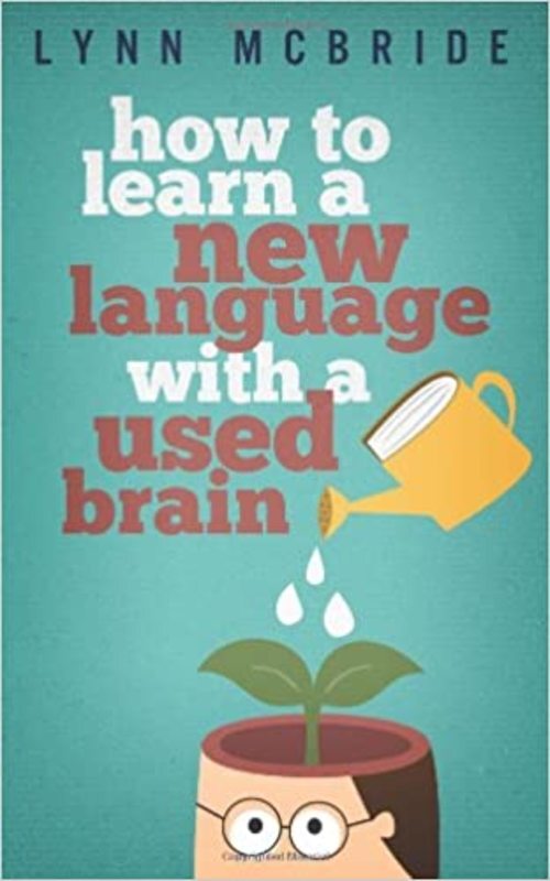 Book cover for "How to Learn a New Language with a Used Brain" by Lynn McBride