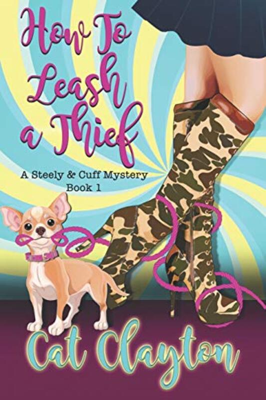 Book cover for "How to Leash a Thief" by Cat Clayton