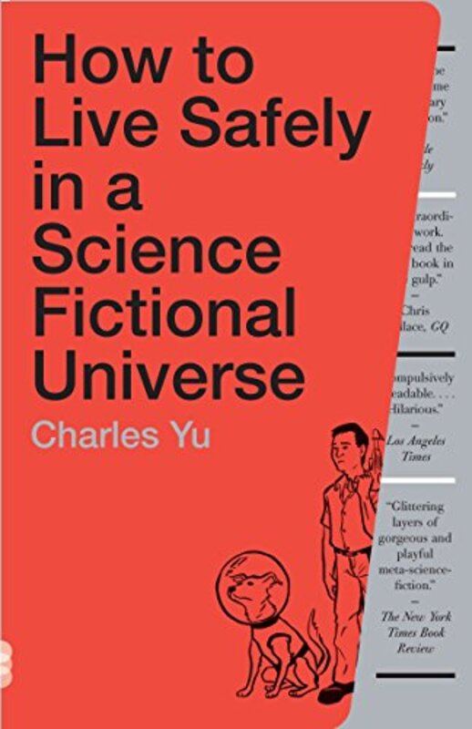 Book cover for "How to Live Safely in a Science Fictional Universe" by Charles Yu