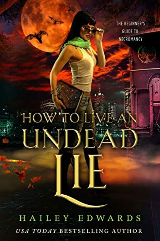 Book cover for "How to Live an Undead Lie" by Hailey Edwards