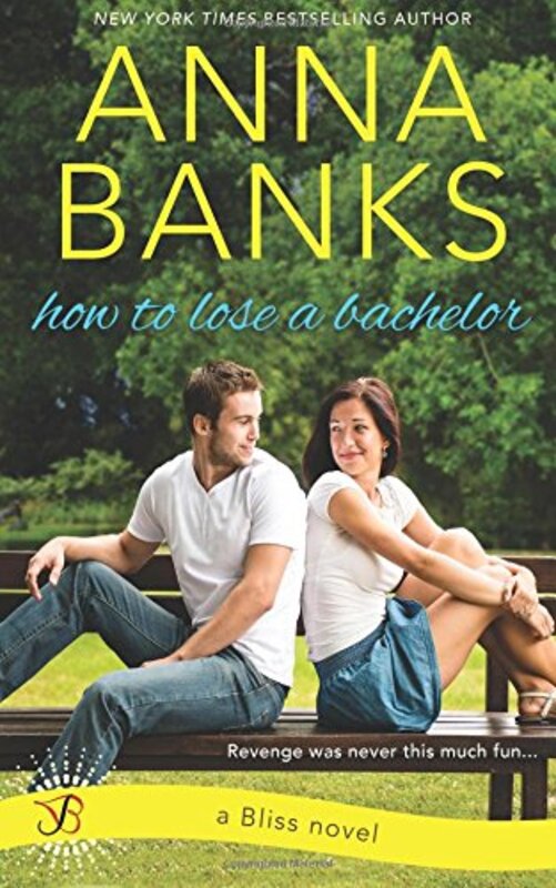 Book cover for "How to Lose a Bachelor" by Anna Banks