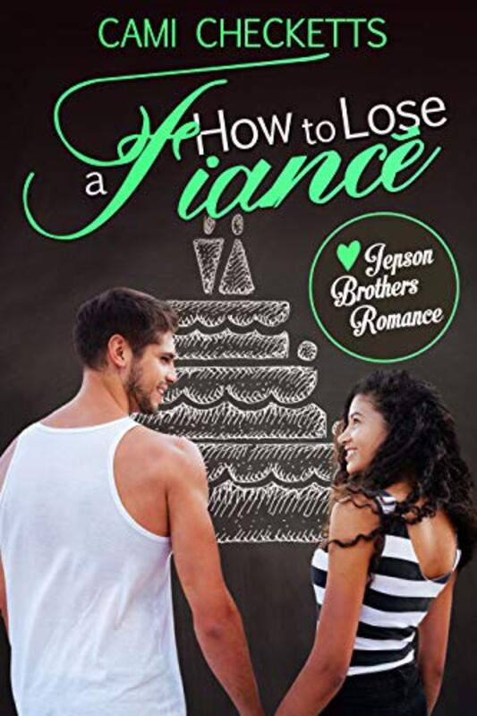 Book cover for "How to Lose a Fiancé" by Cami Checketts