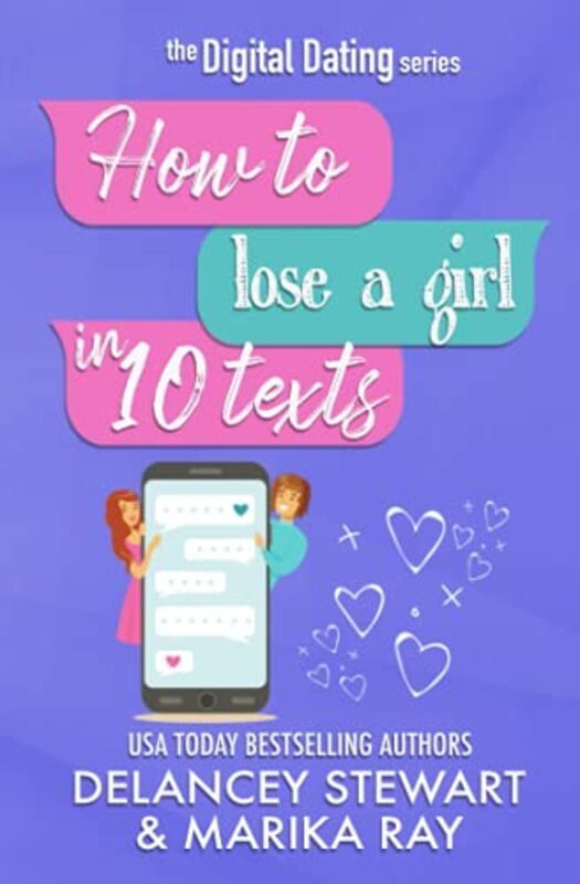 Book cover for "How to Lose a Girl in 10 Texts" by Marika Ray
