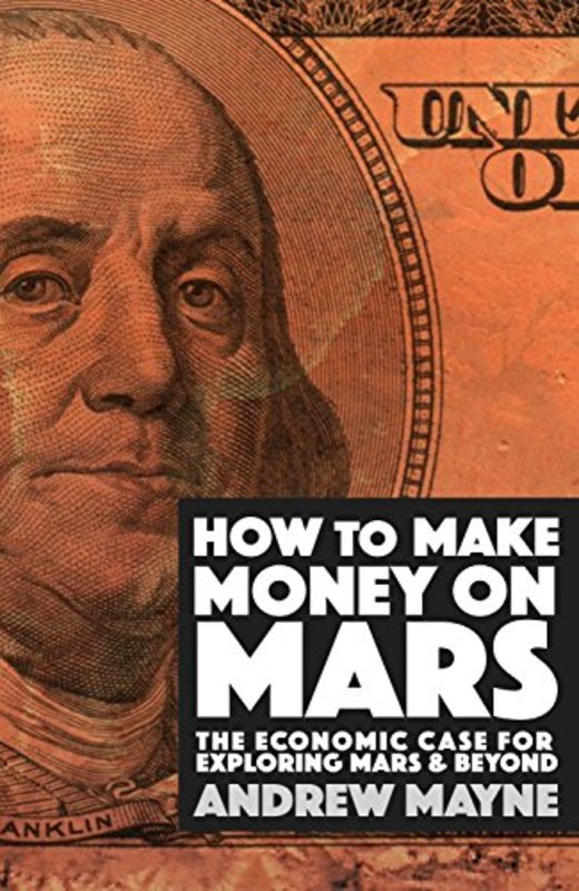 Book cover for "How to Make Money on Mars" by Andrew Mayne
