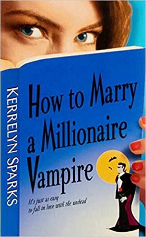 Book cover for "How to Marry a Millionaire Vampire" by Kerrelyn Sparks