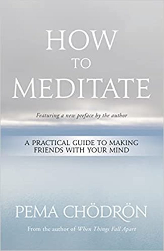 Book cover for "How to Meditate" by Pema Chödrön