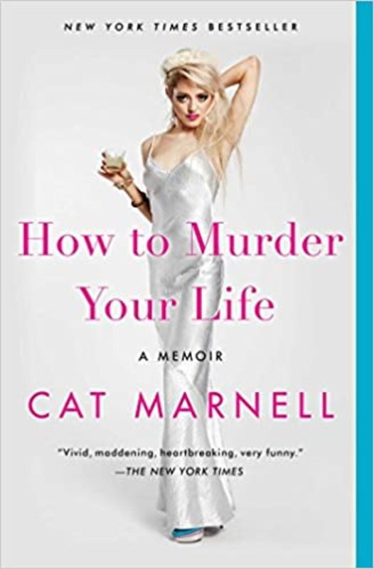 Book cover for "How to Murder Your Life" by Cat Marnell