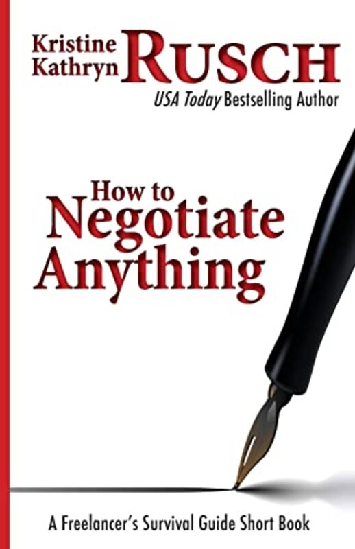 Book cover for "How to Negotiate Anything" by Kristine Kathryn Rusch