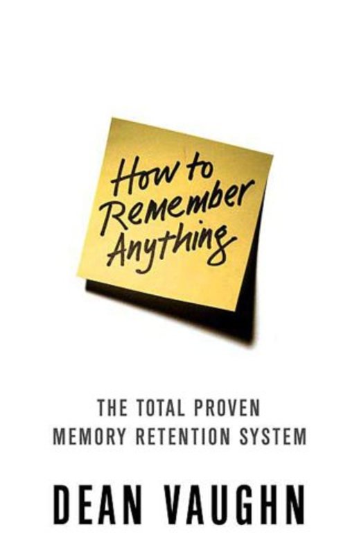 Book cover for "How to Remember Anything" by Dean Vaughn