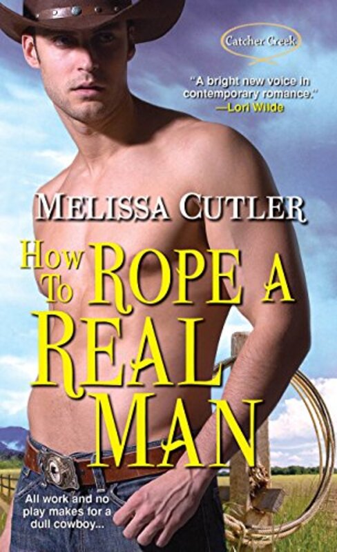 Book cover for "How to Rope a Real Man" by Melissa Cutler