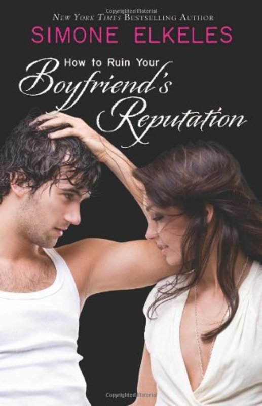 Book cover for "How to Ruin Your Boyfriend's Reputation" by Simone Elkeles