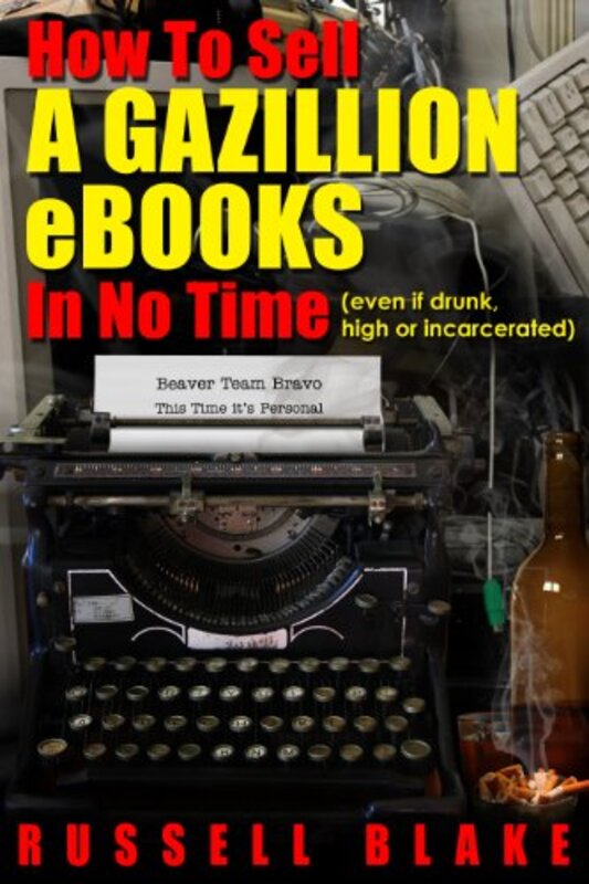Book cover for "How to Sell a Gazillion eBooks in No Time" by Russell Blake