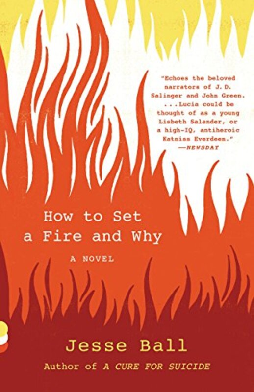 Book cover for "How to Set a Fire and Why" by Jesse Ball