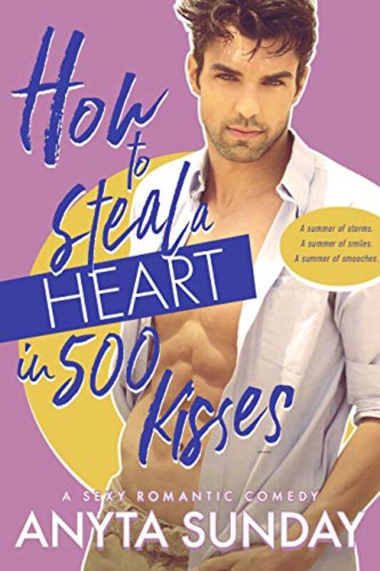 Book cover for "How to Steal a Heart in 500 Kisses" by Anyta Sunday