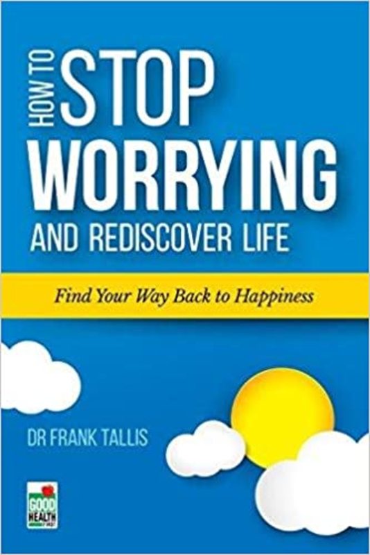 Book cover for "How to Stop Worrying and Rediscover Life" by Frank Tallis