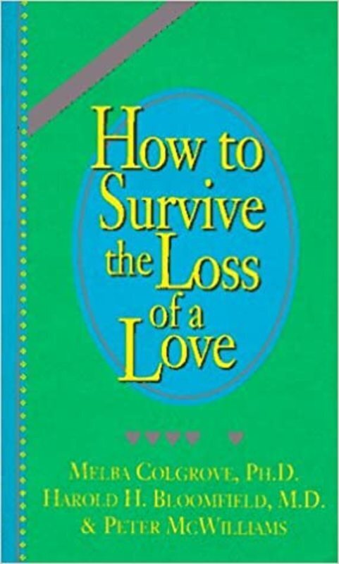 Book cover for "How to Survive the Loss of a Love" by Peter McWilliams