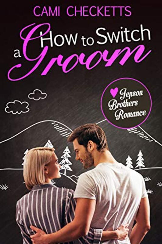Book cover for "How to Switch a Groom" by Cami Checketts
