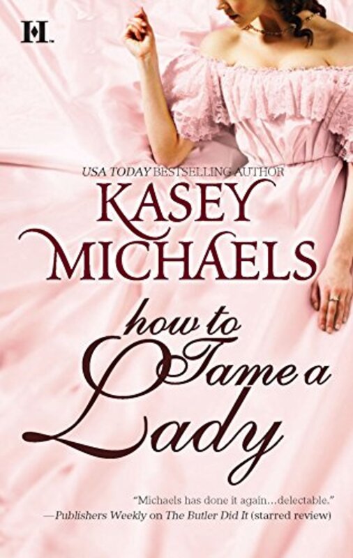 Book cover for "How to Tame a Lady" by Kasey Michaels