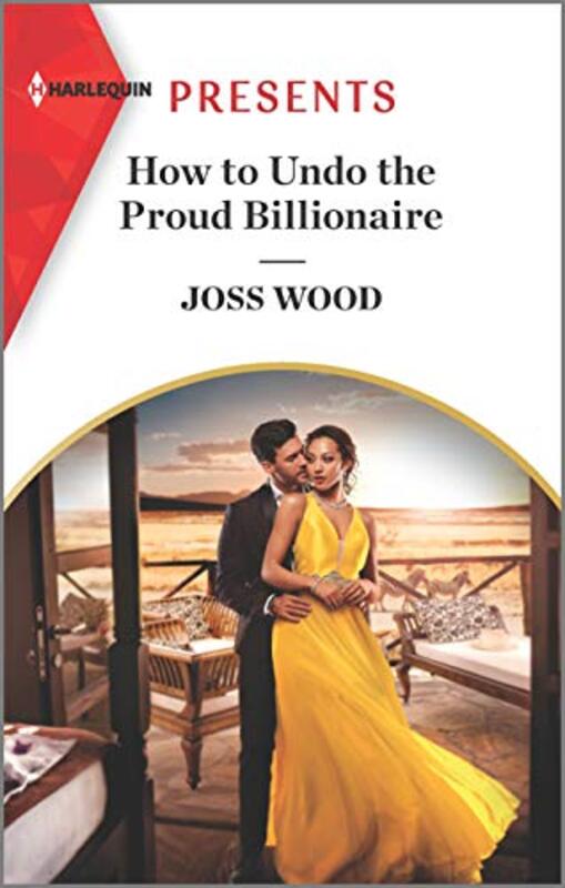 Book cover for "How to Undo the Proud Billionaire" by Joss Wood