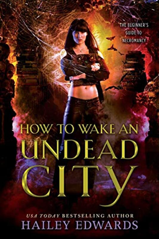 Book cover for "How to Wake an Undead City" by Hailey Edwards