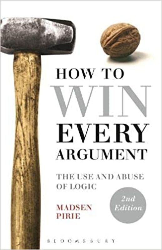 Book cover for "How to Win Every Argument" by Madsen Pirie