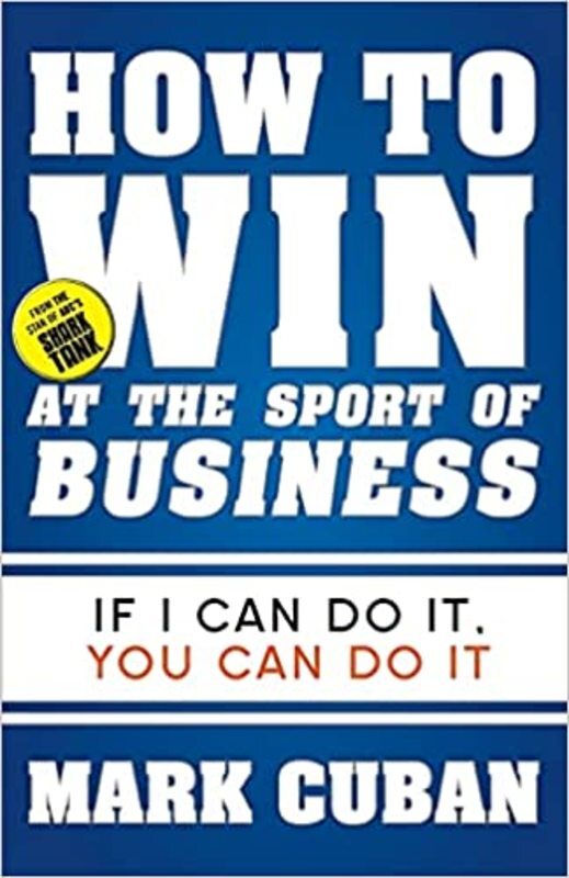 Book cover for "How to Win at the Sport of Business" by Mark Cuban