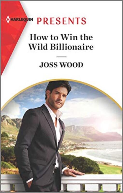 Book cover for "How to Win the Wild Billionaire" by Joss Wood