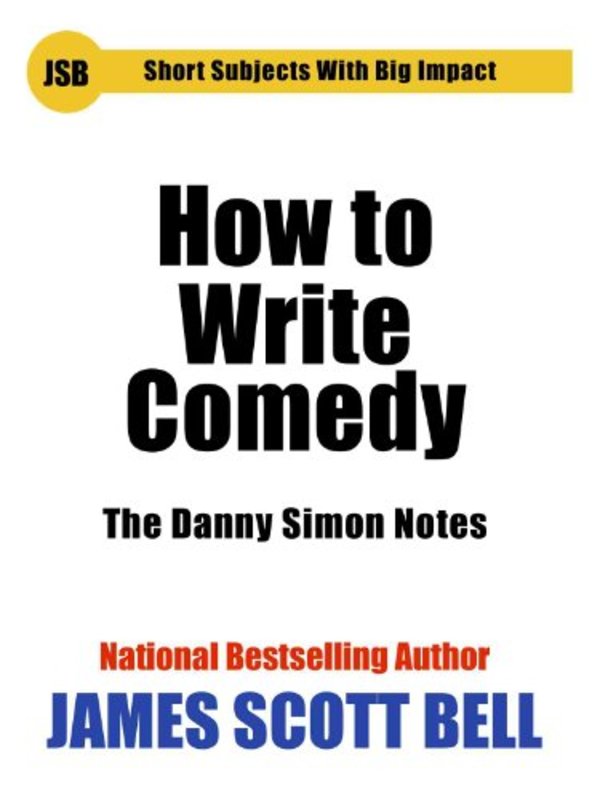 Book cover for "How to Write Comedy" by James Scott Bell