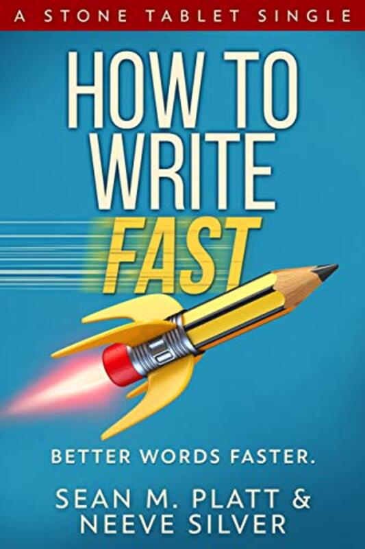 Book cover for "How to Write Fast: Better Words Faster" by Sean Platt