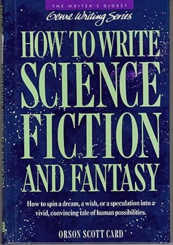 Book cover for "How to Write Science Fiction and Fantasy" by Orson Scott Card