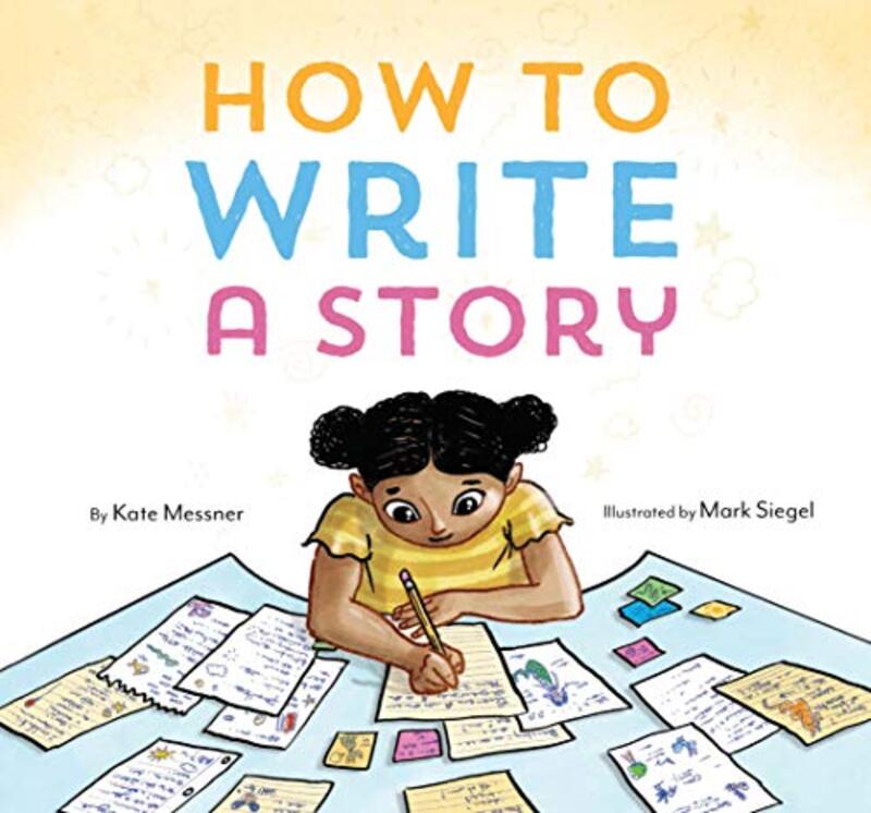 Book cover for "How to Write a Story" by Kate Messner