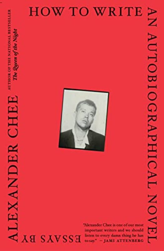 Book cover for "How to Write an Autobiographical Novel" by Alexander Chee