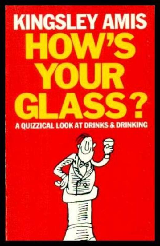 Book cover for "How's Your Glass?" by Kingsley Amis