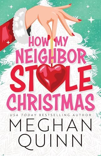 Book cover for "How My Neighbor Stole Christmas" by Meghan Quinn