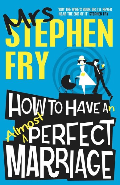 Book cover for "How To Have An Almost Perfect Marriage"