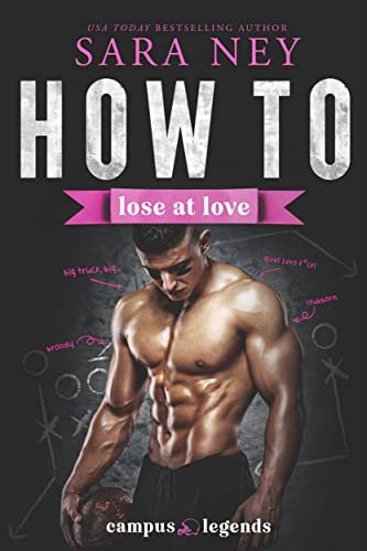 Book cover for "How To Lose At Love" by Sara Ney