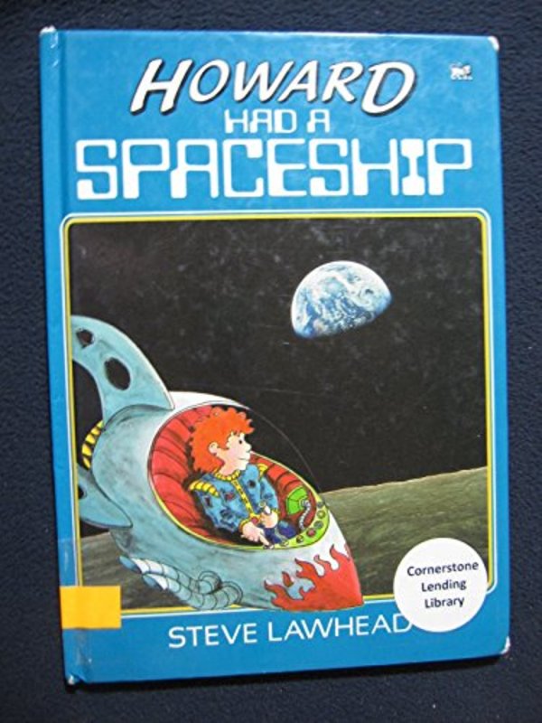 Book cover for "Howard Had a Spaceship" by Stephen R Lawhead
