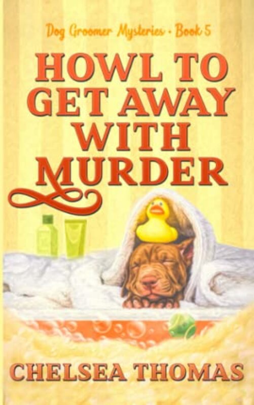 Book cover for "Howl to Get Away with Murder" by Chelsea Thomas