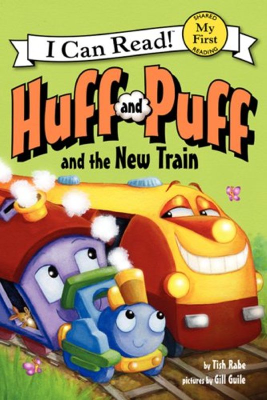 Book cover for "Huff and Puff and the New Train" by Tish Rabe