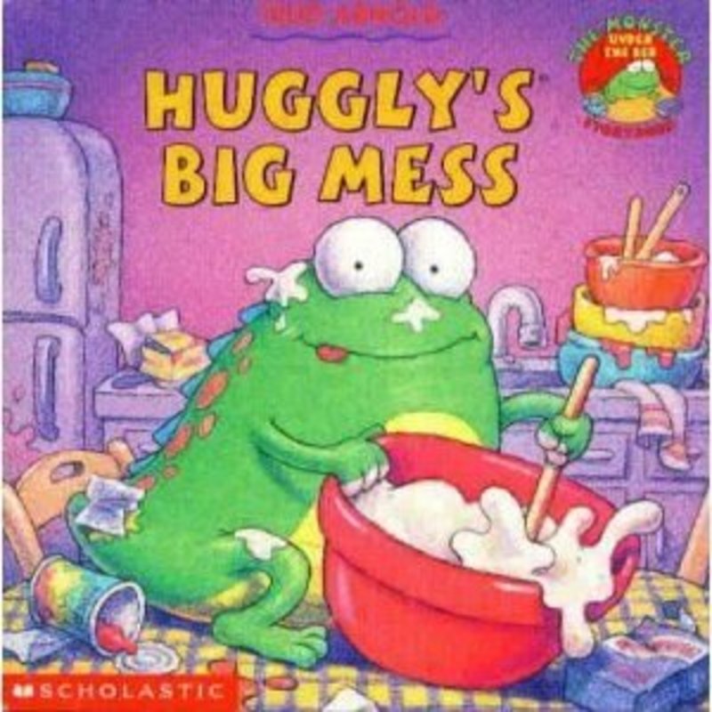 Book cover for "Huggly's Big Mess" by Tedd Arnold