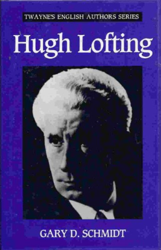 Book cover for "Hugh Lofting" by Gary D Schmidt