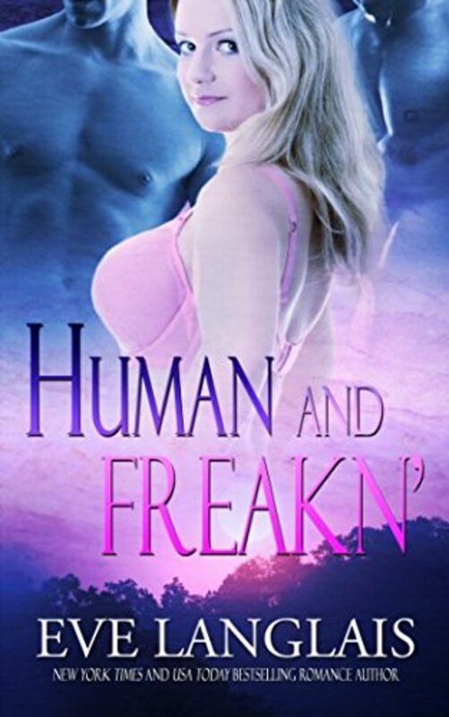 Book cover for "Human and Freakn'" by Eve Langlais