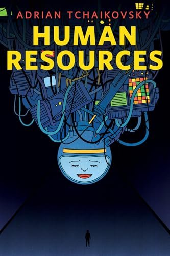 Book cover for "Human Resources" by Adrian Tchaikovsky