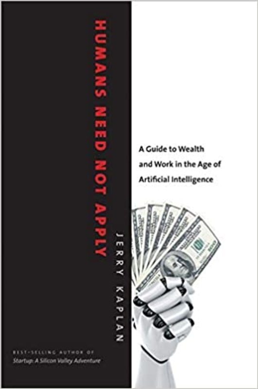 Book cover for "Humans Need Not Apply" by Jerry Kaplan
