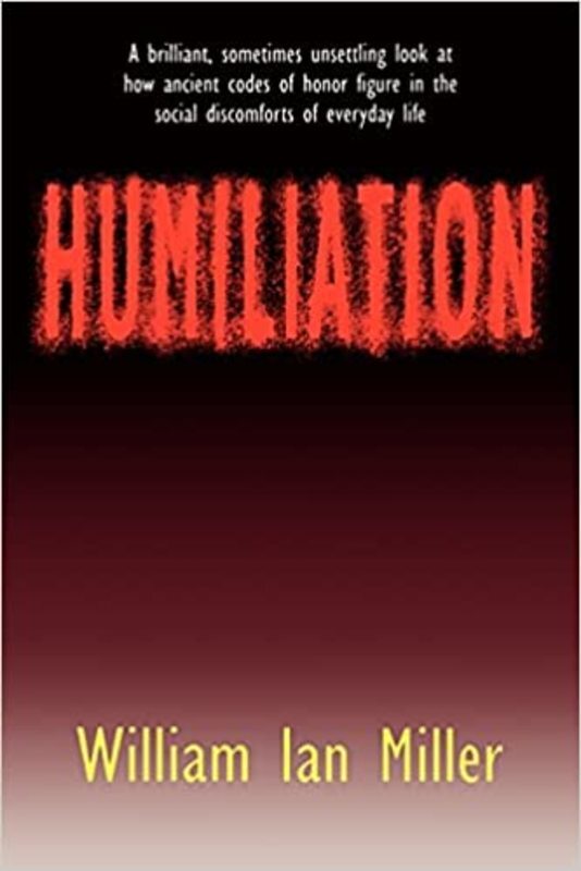 Book cover for "Humiliation" by William Ian Miller
