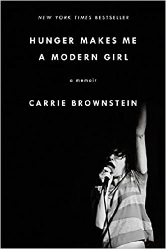 Book cover for "Hunger Makes Me a Modern Girl" by Carrie Brownstein