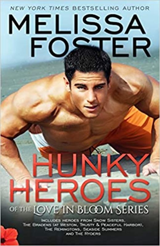 Book cover for "Hunky Heroes of the Love in Bloom Series" by Melissa Foster