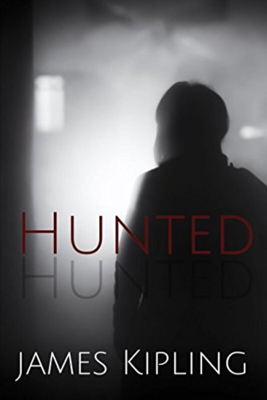 Book cover for "Hunted" by James Kipling