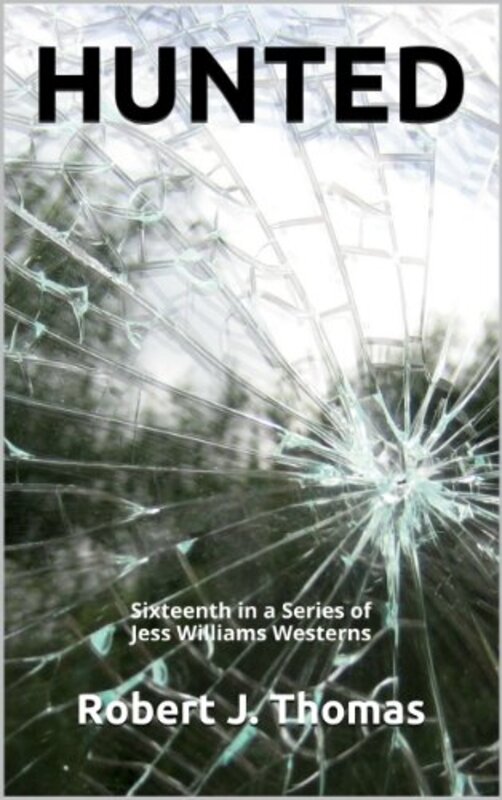 Book cover for "Hunted" by Robert J Thomas