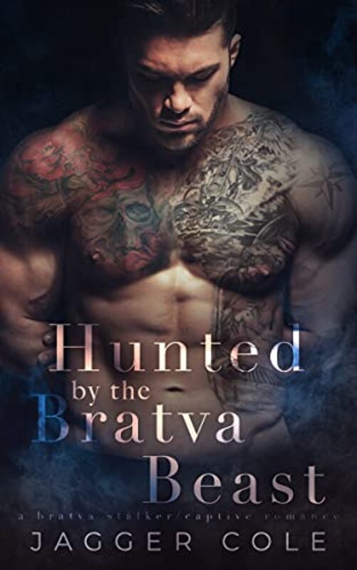 Book cover for "Hunted By The Bratva Beast" by Jagger Cole
